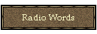 Radio Words